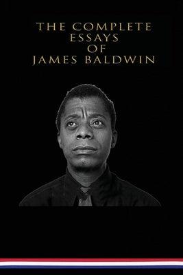 The Complete Essays of James Baldwin - Paperback | Diverse Reads