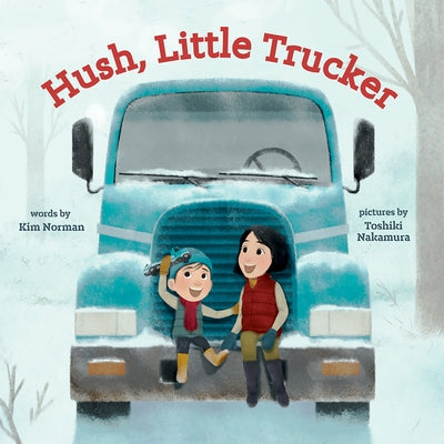 Hush, Little Trucker - Board Book | Diverse Reads