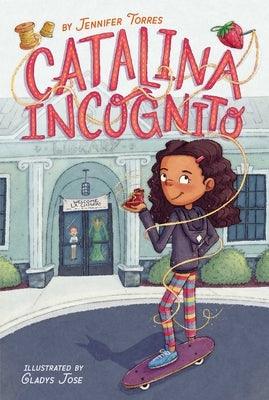 Catalina Incognito - Hardcover | Diverse Reads