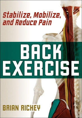 Back Exercise: Stabilize, Mobilize, and Reduce Pain - Paperback | Diverse Reads