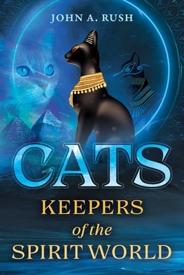 Cats: Keepers of the Spirit World - Paperback | Diverse Reads