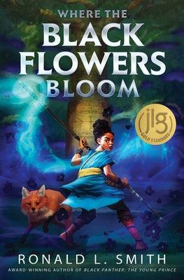 Where the Black Flowers Bloom - Hardcover |  Diverse Reads