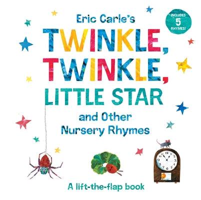 Eric Carle's Twinkle, Twinkle, Little Star and Other Nursery Rhymes: A Lift-The-Flap Book - Board Book | Diverse Reads