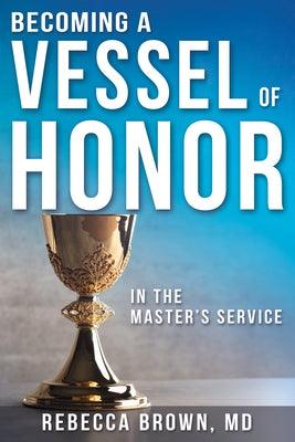 Becoming a Vessel of Honor - Paperback | Diverse Reads