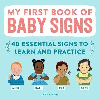 My First Book of Baby Signs: 40 Essential Signs to Learn and Practice - Paperback | Diverse Reads