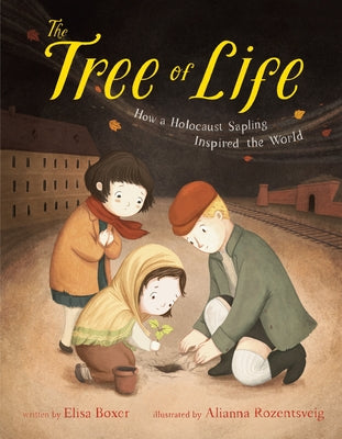 The Tree of Life: How a Holocaust Sapling Inspired the World - Hardcover | Diverse Reads