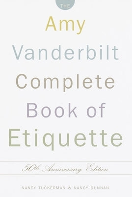 The Amy Vanderbilt Complete Book of Etiquette: 50th Anniversay Edition - Hardcover | Diverse Reads