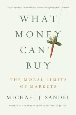 What Money Can't Buy: The Moral Limits of Markets - Paperback | Diverse Reads