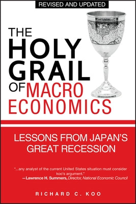 The Holy Grail of Macroeconomics: Lessons from Japan's Great Recession / Edition 1 - Paperback | Diverse Reads