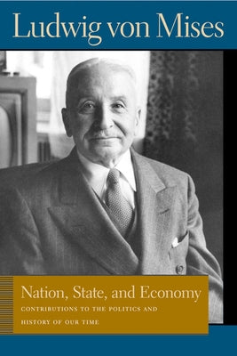 Nation, State, and Economy: Contributions to the Politics and History of Our Time - Hardcover | Diverse Reads