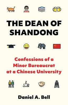 The Dean of Shandong: Confessions of a Minor Bureaucrat at a Chinese University - Hardcover | Diverse Reads