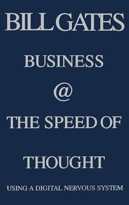 Business @ the Speed of Thought: Succeeding in the Digital Economy - Hardcover | Diverse Reads