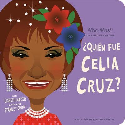 ¿Quién Fue Celia Cruz?: ¿Quién Fue? Un Libro de Cartón - Board Book