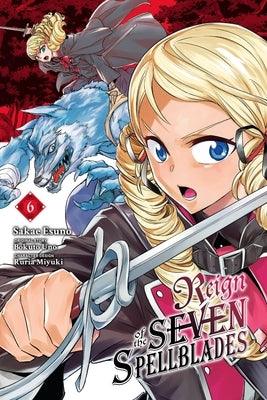 Reign of the Seven Spellblades, Vol. 6 (manga) - Paperback | Diverse Reads