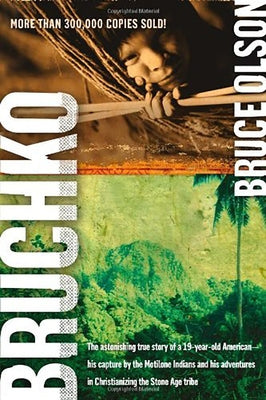 Bruchko: The Astonishing True Story of a 19-Year-Old American, His Capture by the Motilone Indians and His Adventures in Christianizing the Stone Age Tribe - Paperback | Diverse Reads