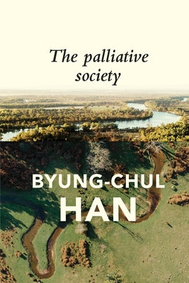 The Palliative Society: Pain Today - Paperback | Diverse Reads