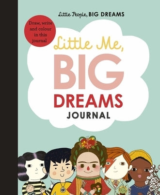 Little Me, Big Dreams Journal: Draw, write and color this journal - Hardcover | Diverse Reads