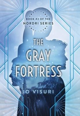 The Gray Fortress: Book #2 of the Nordri Series - Hardcover | Diverse Reads