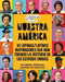 Nuestra América: 30 Latinas/Latinos Inspiradores Que Han Forjado La Historia de Los Estados Unidos - Hardcover