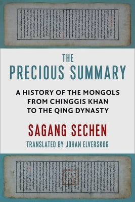 The Precious Summary: A History of the Mongols from Chinggis Khan to the Qing Dynasty - Paperback | Diverse Reads