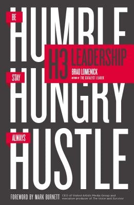 H3 Leadership: Be Humble. Stay Hungry. Always Hustle. - Paperback | Diverse Reads