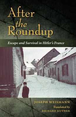 After the Roundup: Escape and Survival in Hitler's France - Paperback | Diverse Reads