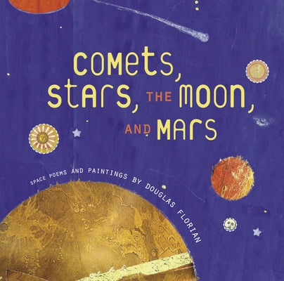 Comets, Stars, the Moon, and Mars: Space Poems and Paintings - Hardcover | Diverse Reads
