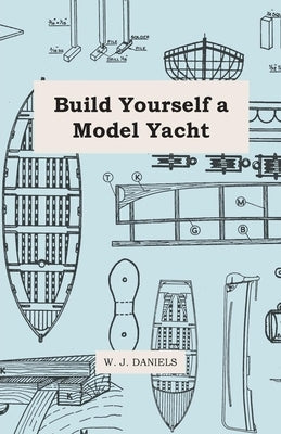 Build Yourself a Model Yacht - Paperback | Diverse Reads