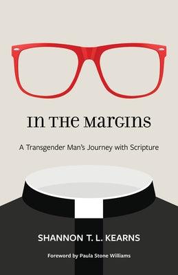 In the Margins: A Transgender Man's Journey with Scripture - Paperback