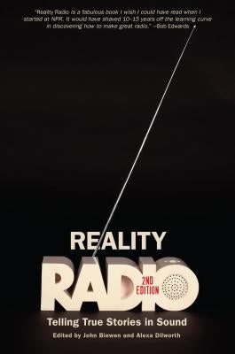 Reality Radio, Second Edition: Telling True Stories in Sound - Paperback | Diverse Reads