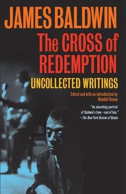 The Cross of Redemption: Uncollected Writings - Paperback | Diverse Reads