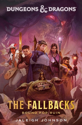 Dungeons & Dragons: The Fallbacks: Bound for Ruin - Hardcover | Diverse Reads