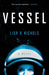 Vessel - Paperback | Diverse Reads