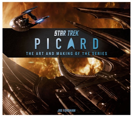 Star Trek: Picard: The Art and Making of the Series - Hardcover | Diverse Reads