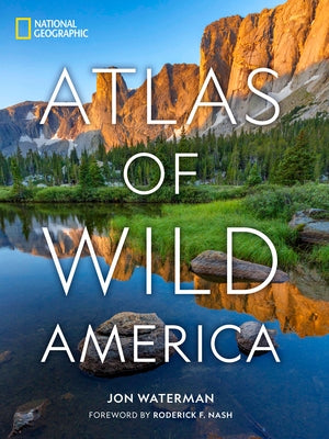 National Geographic Atlas of Wild America - Hardcover | Diverse Reads