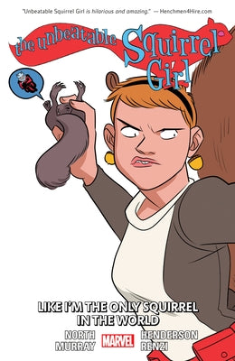 THE UNBEATABLE SQUIRREL GIRL VOL. 5: LIKE I'M THE ONLY SQUIRREL IN THE WORLD - Paperback | Diverse Reads