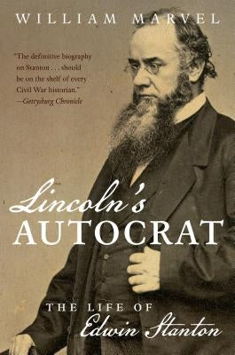 Lincoln's Autocrat: The Life of Edwin Stanton - Paperback | Diverse Reads