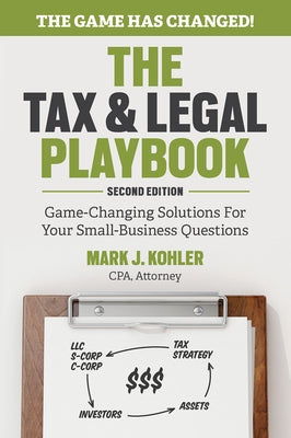 The Tax and Legal Playbook: Game-Changing Solutions To Your Small Business Questions - Paperback | Diverse Reads