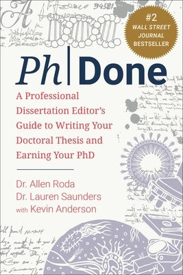 Phdone: A Professional Dissertation Editor's Guide to Writing Your Doctoral Thesis and Earning Your PhD - Paperback | Diverse Reads