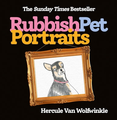 Rubbish Pet Portraits - Hardcover | Diverse Reads