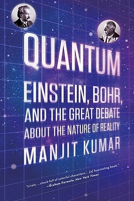 Quantum: Einstein, Bohr, and the Great Debate about the Nature of Reality - Paperback | Diverse Reads