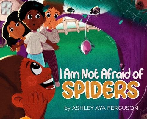 I Am Not Afraid of Spiders - Hardcover | Diverse Reads