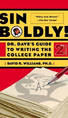Sin Boldly!: Dr. Dave's Guide To Acing The College Paper - Paperback | Diverse Reads