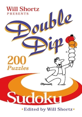 Will Shortz Presents Double Dip Sudoku: 200 Medium Puzzles - Paperback | Diverse Reads
