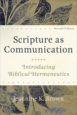 Scripture as Communication: Introducing Biblical Hermeneutics - Paperback | Diverse Reads