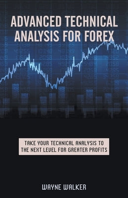 Advanced Technical Analysis For Forex - Paperback | Diverse Reads