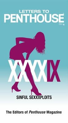 Letters to Penthouse XXXXIX: Sinful Sexxxploits - Paperback | Diverse Reads