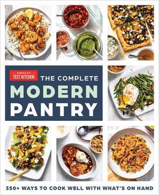 The Complete Modern Pantry: 350+ Ways to Cook Well with What's on Hand - Paperback | Diverse Reads
