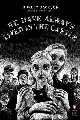 We Have Always Lived in the Castle: (Penguin Classics Deluxe Edition) - Paperback | Diverse Reads