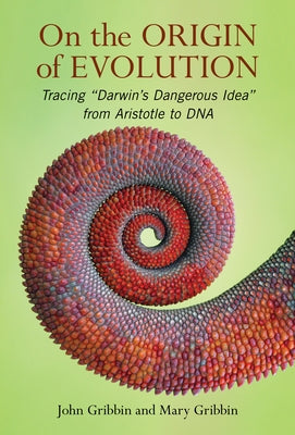 On the Origin of Evolution: Tracing 'Darwin's Dangerous Idea' from Aristotle to DNA - Hardcover | Diverse Reads
